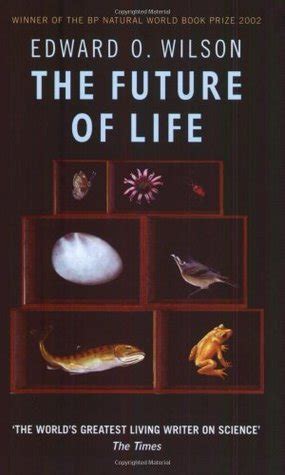Read The Future Of Life By Edward O Wilson