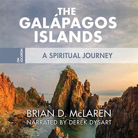 Read Online The Galapagos Islands A Spiritual Journey On Location Book 1 By Brian D Mclaren