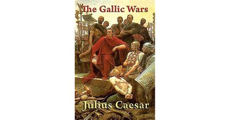Read Online The Gallic Wars By Gaius Julius Caesar