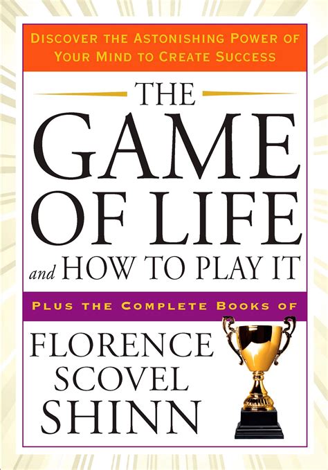 Download The Game Of Life And How To Play It The Complete Original Edition By Florence Scovel Shinn