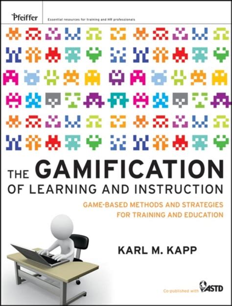 Read Online The Gamification Of Learning And Instruction Gamebased Methods And Strategies For Training And Education By Karl M Kapp