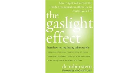 Read Online The Gaslight Effect How To Spot And Survive The Hidden Manipulation Others Use To Control Your Life By Robin Stern