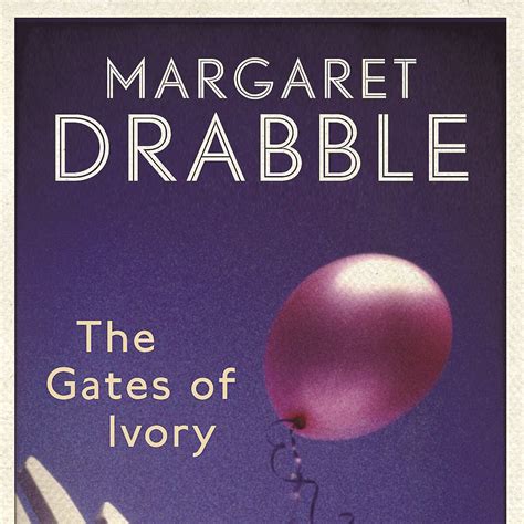 Read Online The Gates Of Ivory By Margaret Drabble
