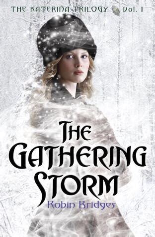 Full Download The Gathering Storm Katerina 1 By Robin Bridges