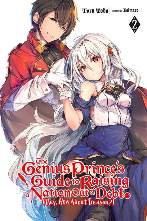 Download The Genius Princes Guide To Raising A Nation Out Of Debt Hey How About Treason Vol 3 Light Novel By Toru Toba
