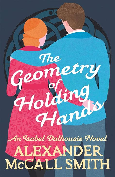 Read Online The Geometry Of Holding Hands Isabel Dalhousie 13 By Alexander Mccall Smith
