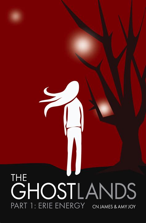 Read Online The Ghostlands Part 1 Erie Energy By Cn James