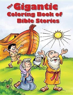 Full Download The Gigantic Coloring Book Of Bible Stories By Anonymous