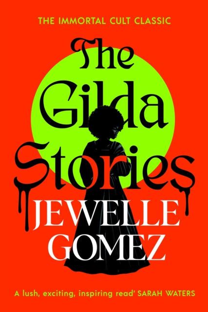 Full Download The Gilda Stories By Jewelle L GMez