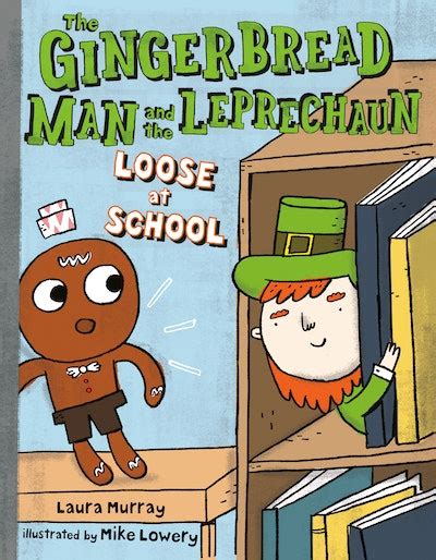 Read The Gingerbread Man And The Leprechaun Loose At School By Laura Murray