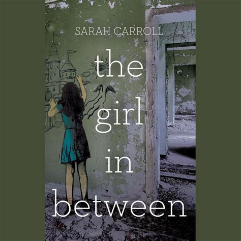Read Online The Girl In Between By Sarah  Carroll