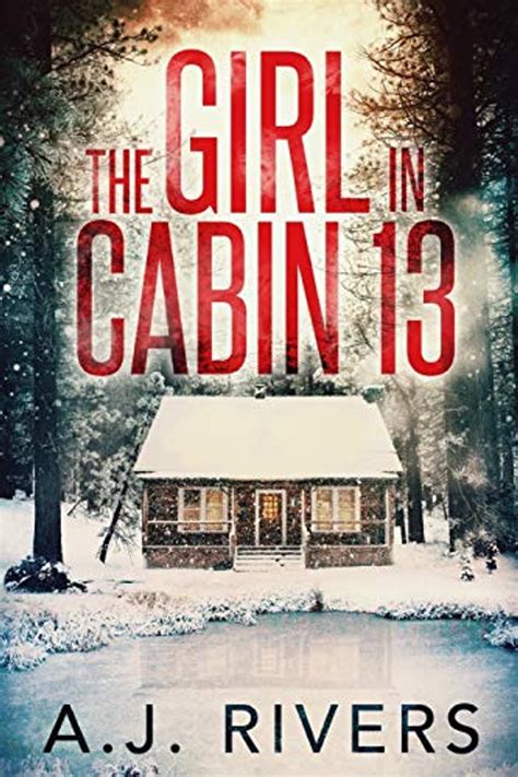 Full Download The Girl In Cabin 13 Emma Griffin Fbi Mystery 1 By Aj  Rivers