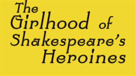 Read The Girlhood Of Shakespeares Heroines By John Crowley