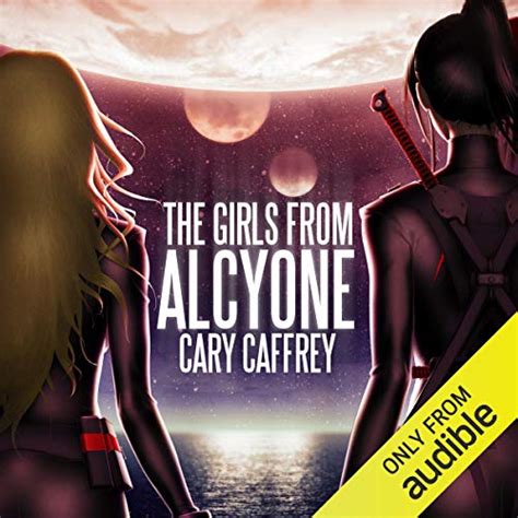 Download The Girls From Alcyone The Girls From Alcyone 1 By Cary Caffrey