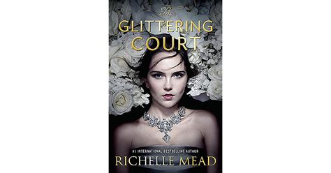 Read The Glittering Court The Glittering Court 1 By Richelle Mead