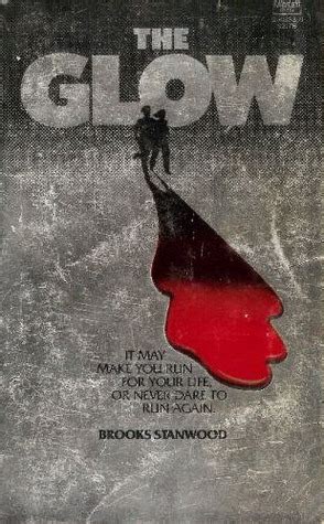 Read The Glow By Brooks Stanwood