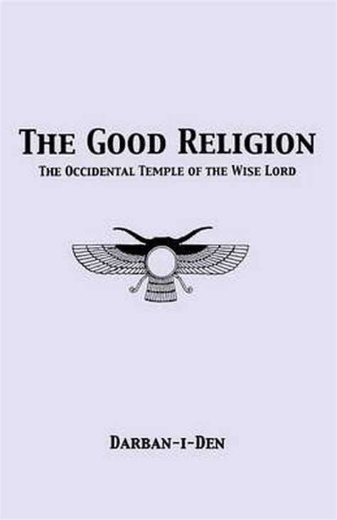 Read The Good Religion By Stephen E Flowers