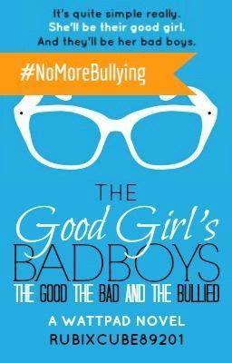 Download The Good The Bad And The Bullied The Good Girls Bad Boys 1 By Rubix Cube 89201