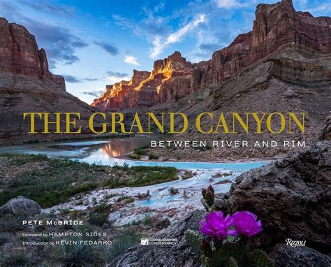 Read The Grand Canyon Between River And Rim By Pete Mcbride