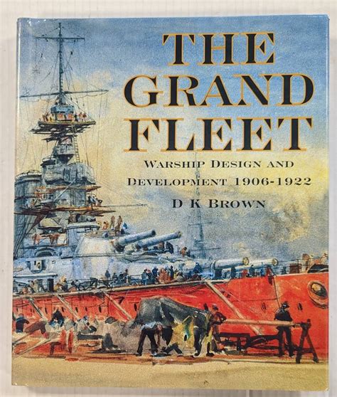 Full Download The Grand Fleet Warship Design And Development 19061922 Warship Design And Development 19061922 By Dk Brown