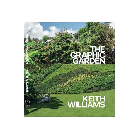 Read Online The Graphic Garden By Keith Williams