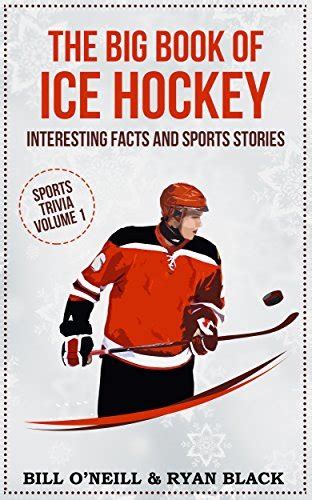 Read The Great Book Of Ice Hockey Interesting Facts And Sports Stories By Bill Oneill