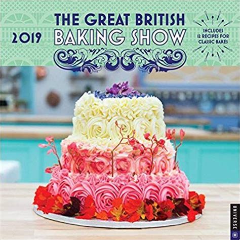 Read The Great British Baking Show 2019 Wall Calendar By Love Productions