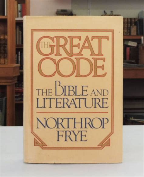 Read Online The Great Code The Bible And Literature By Northrop Frye