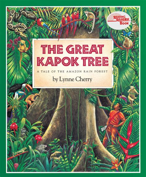 Read The Great Kapok Tree By Lynne Cherry