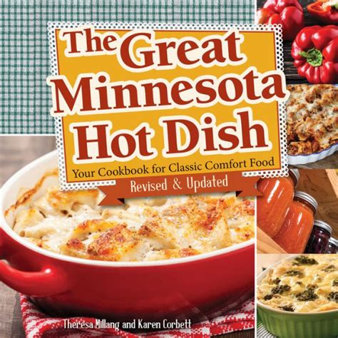 Download The Great Minnesota Hot Dish Your Cookbook For Classic Comfort Food By Theresa Millang