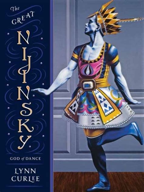 Download The Great Nijinsky God Of Dance By Lynn Curlee