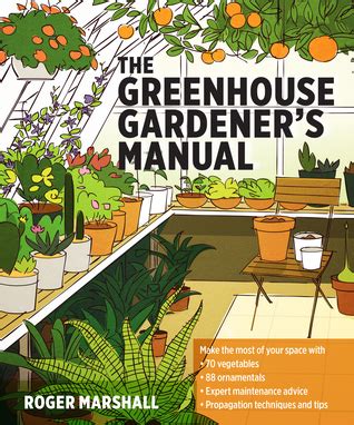 Read The Greenhouse Gardeners Manual By Roger Marshall