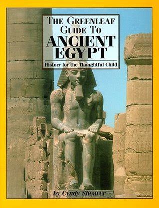 Read Online The Greenleaf Guide To Ancient Egypt By Cynthia Shearer