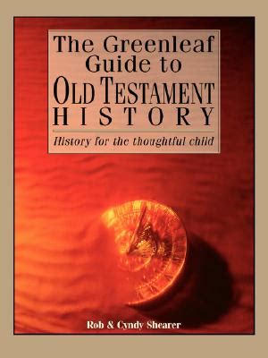 Read Online The Greenleaf Guide To Old Testament History By Cyndy Shearer