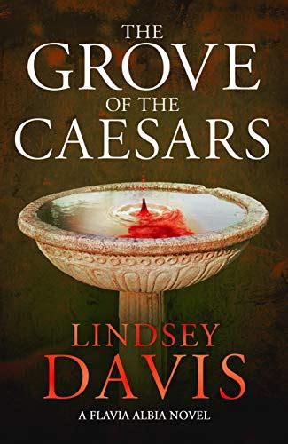 Read Online The Grove Of The Caesars Flavia Albia Mystery 8 By Lindsey Davis
