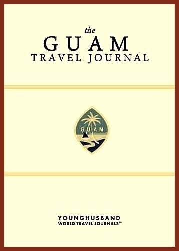 Full Download The Guam Travel Journal By Not A Book