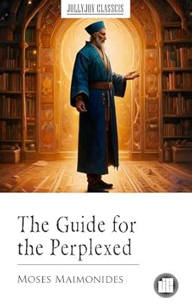 Read The Guide Of The Perplexed Volume 1 By Maimonides