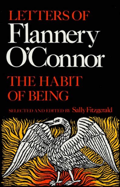 Read Online The Habit Of Being Letters Of Flannery Oconnor By Flannery Oconnor