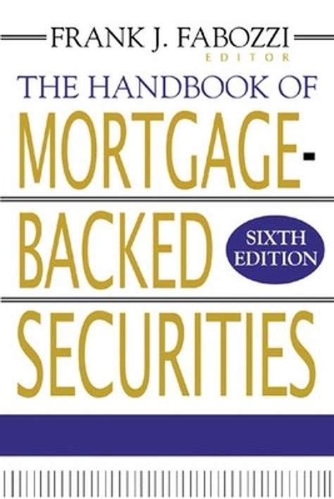 Read Online The Handbook Of Mortgagebacked Securities By Frank J Fabozzi