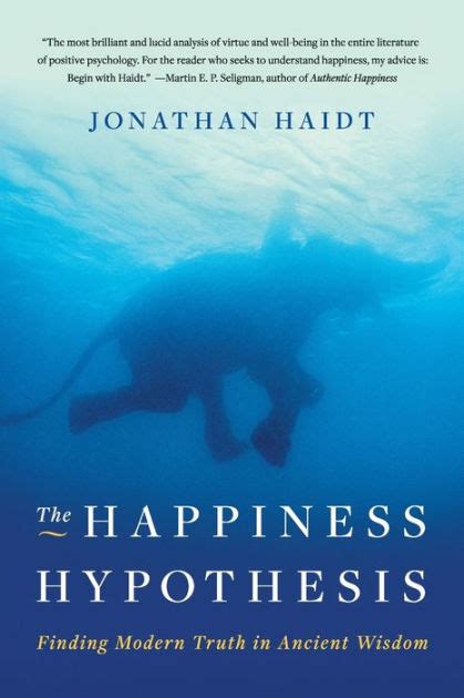 Full Download The Happiness Hypothesis Finding Modern Truth In Ancient Wisdom By Jonathan Haidt