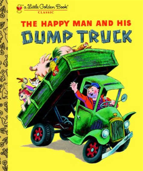 Read Online The Happy Man And His Dump Truck By Miryam