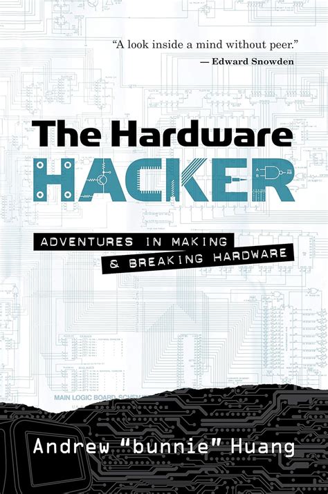 Read Online The Hardware Hacker Adventures In Making And Breaking Hardware By Andrew Huang