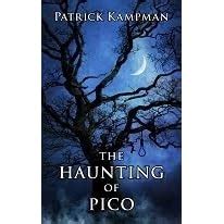 Read Online The Haunting Of Pico By Patrick Kampman