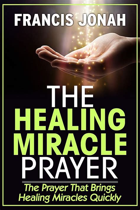 Read The Healing Miracle Prayer By Francis Jonah