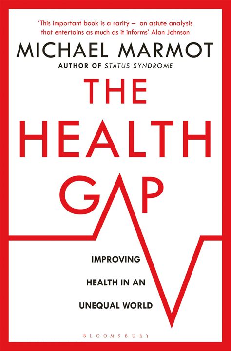 Download The Health Gap The Challenge Of An Unequal World By Michael G Marmot