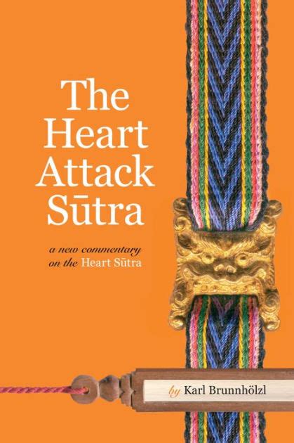 Full Download The Heart Attack Sutra By Karl Brunnholzl