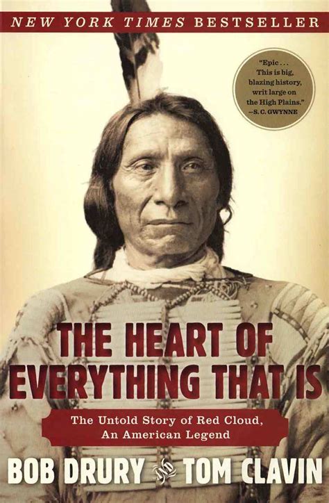 Full Download The Heart Of Everything That Is The Untold Story Of Red Cloud An American Legend By Bob Drury