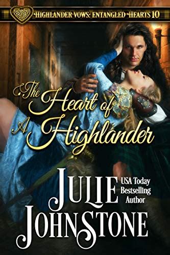 Download The Heart Of A Highlander Highlander Vows Entangled Hearts Book 10 By Julie Johnstone