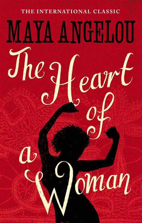 Read The Heart Of A Woman By Maya Angelou