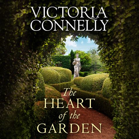 Read The Heart Of The Garden By Victoria Connelly